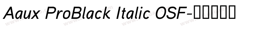 Aaux ProBlack Italic OSF字体转换